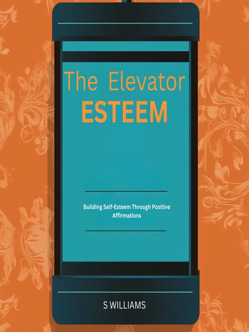 Title details for The Esteem Elevator by S Williams - Wait list